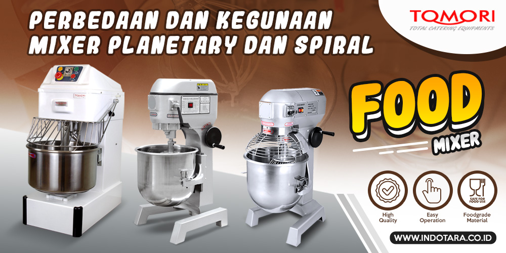 Perbedaan dan kegunaan mixer planetary dan spiral